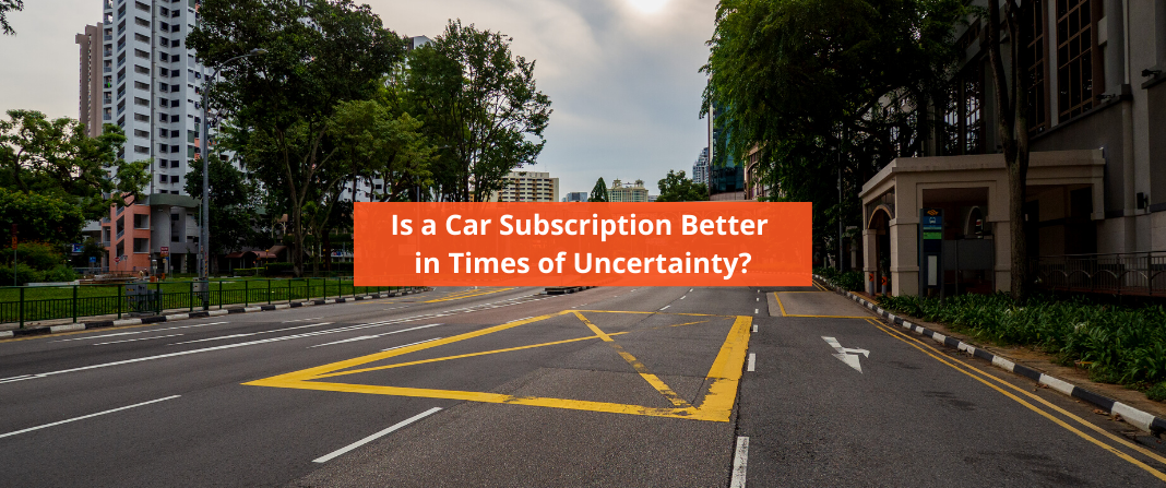 Apakah Layanan Berlangganan Mobil Lebih Baik di Saat Ketidakpastian?