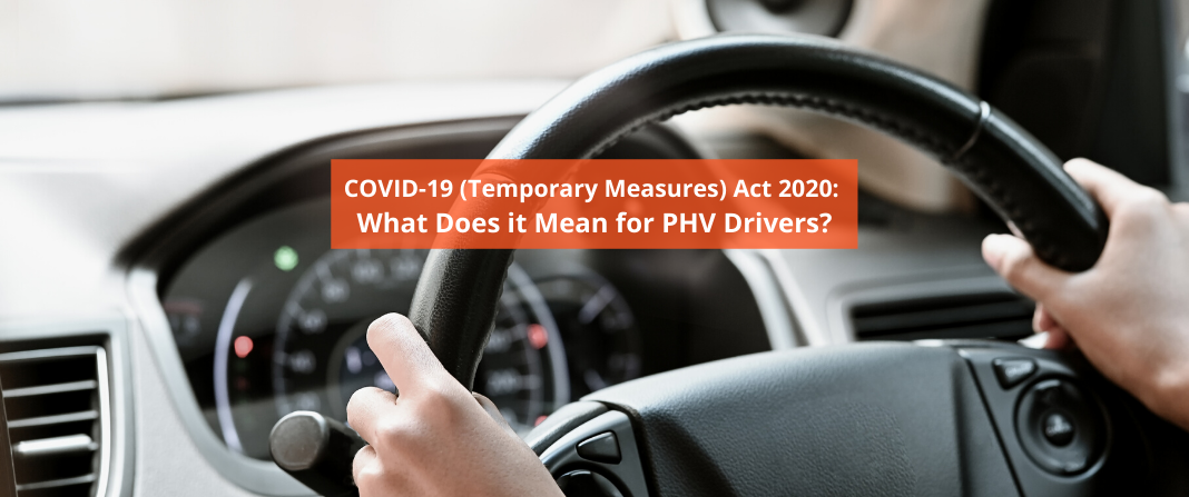 COVID-19 (Tindakan Sementara) Act 2020: Apa Artinya untuk Driver PHV?